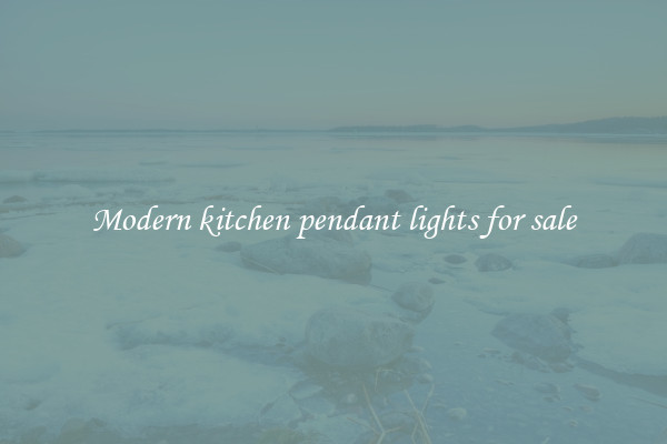 Modern kitchen pendant lights for sale