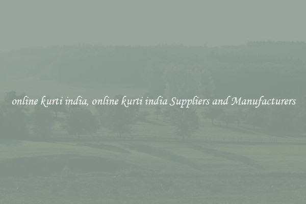 online kurti india, online kurti india Suppliers and Manufacturers