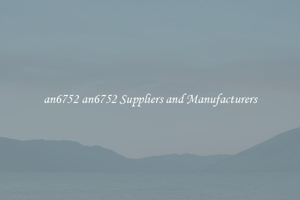 an6752 an6752 Suppliers and Manufacturers