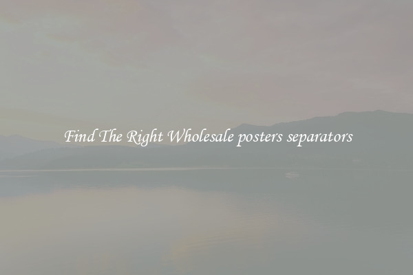 Find The Right Wholesale posters separators