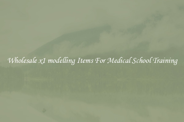 Wholesale x1 modelling Items For Medical School Training