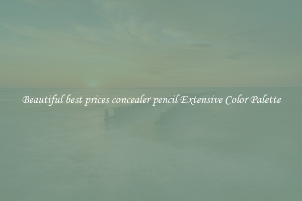 Beautiful best prices concealer pencil Extensive Color Palette