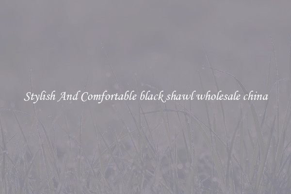 Stylish And Comfortable black shawl wholesale china